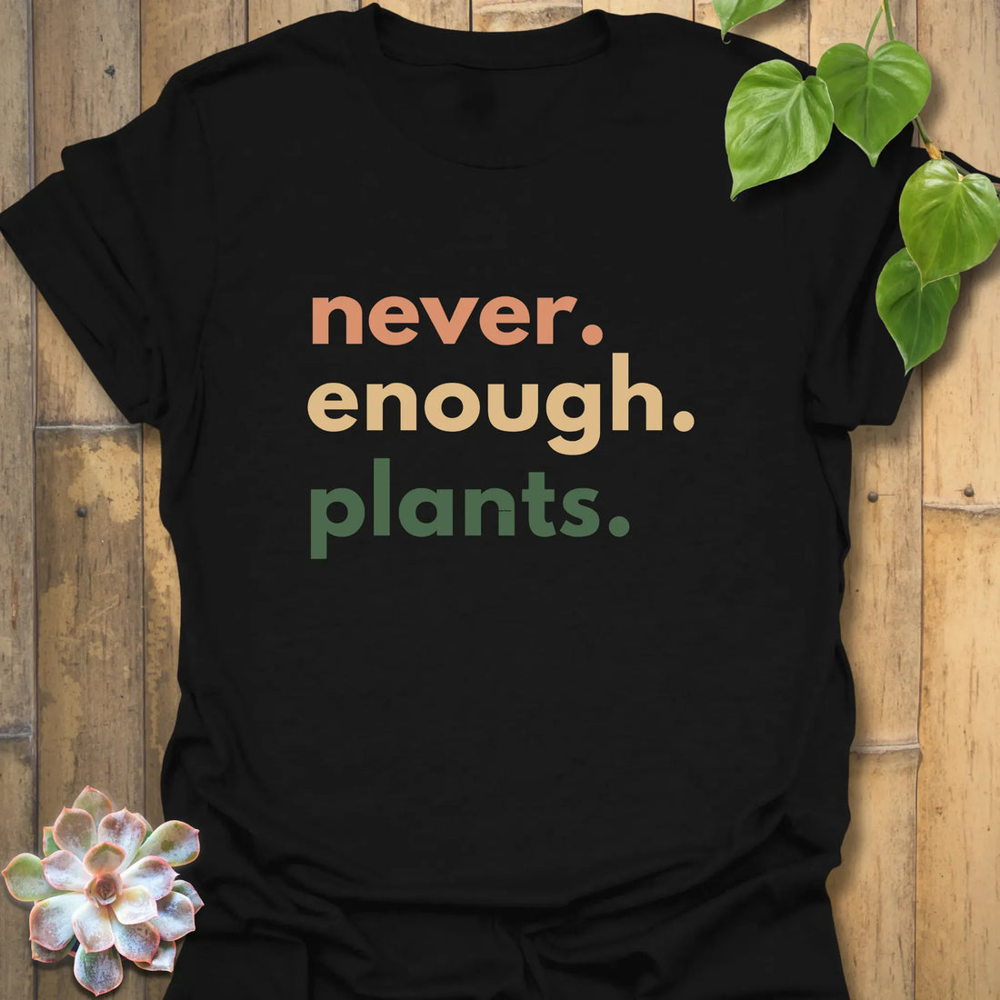 Never Enough Plants T-shirt Black / S T-Shirt