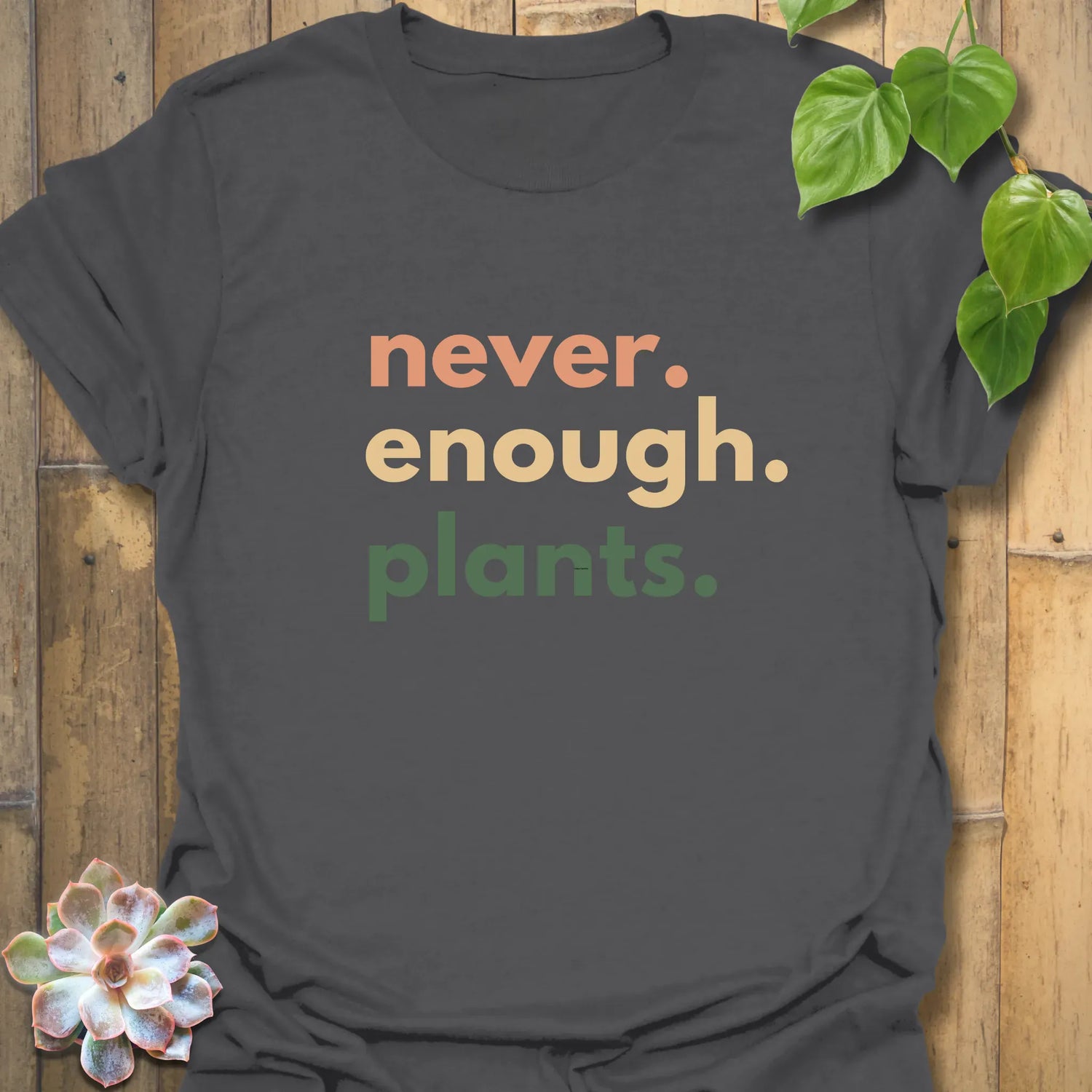 Never Enough Plants T-shirt Charcoal / S T-Shirt