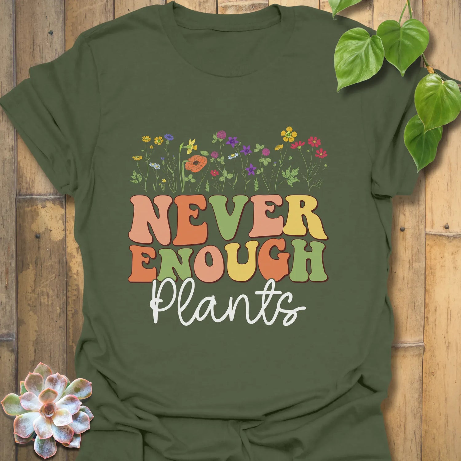 Never Enough Plants T-shirt Military Green / S T-Shirt