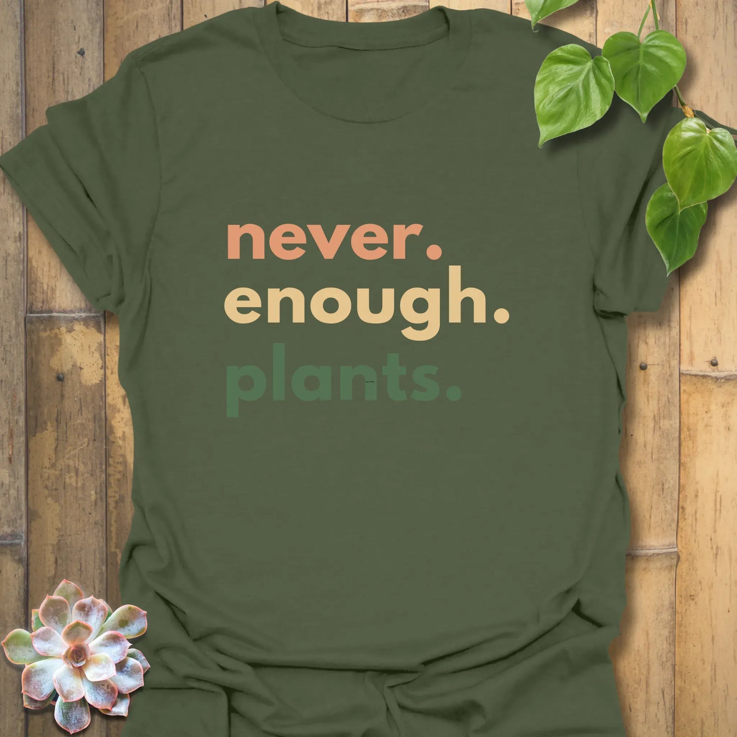 Never Enough Plants T-shirt Military Green / S T-Shirt