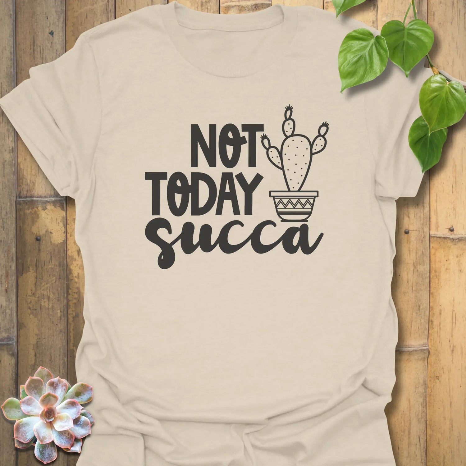 Not Today Succa T-shirt Natural / S T-Shirt