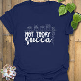 Not Today Succa T-shirt Navy / S T-Shirt