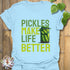 Pickles Make Me Better T-shirt Light Blue / S T-Shirt