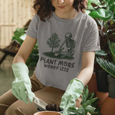 Plant More Worry Less T-shirt Sport Grey / S T-Shirt
