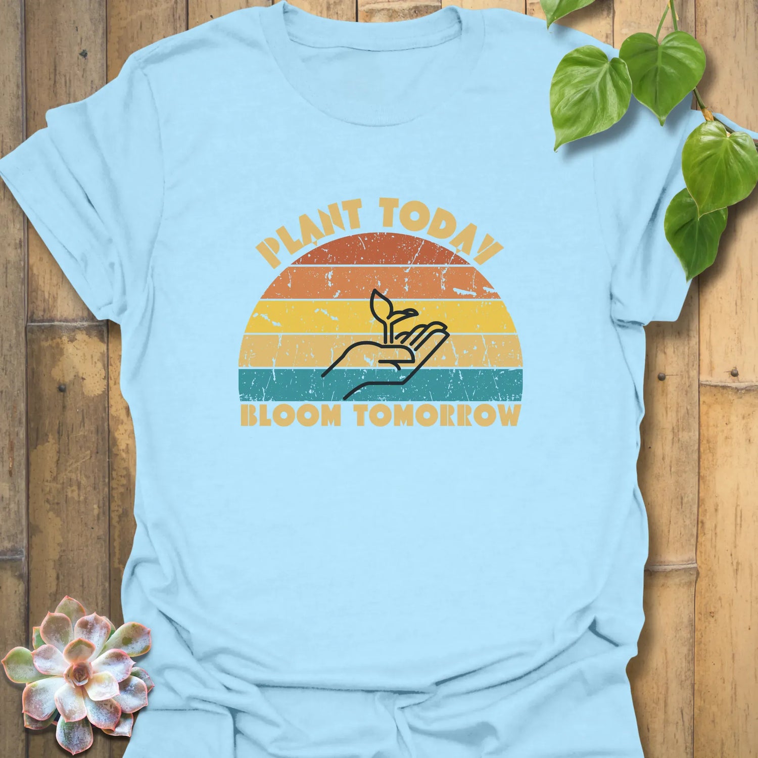 Plant Today, Bloom Tomorrow T-shirt Light Blue / S T-Shirt