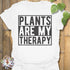 Plants Are My Therapy T-Shirt White / S T-Shirt