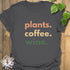 Plants, Coffee, Wine  T-Shirt Charcoal / S T-Shirt