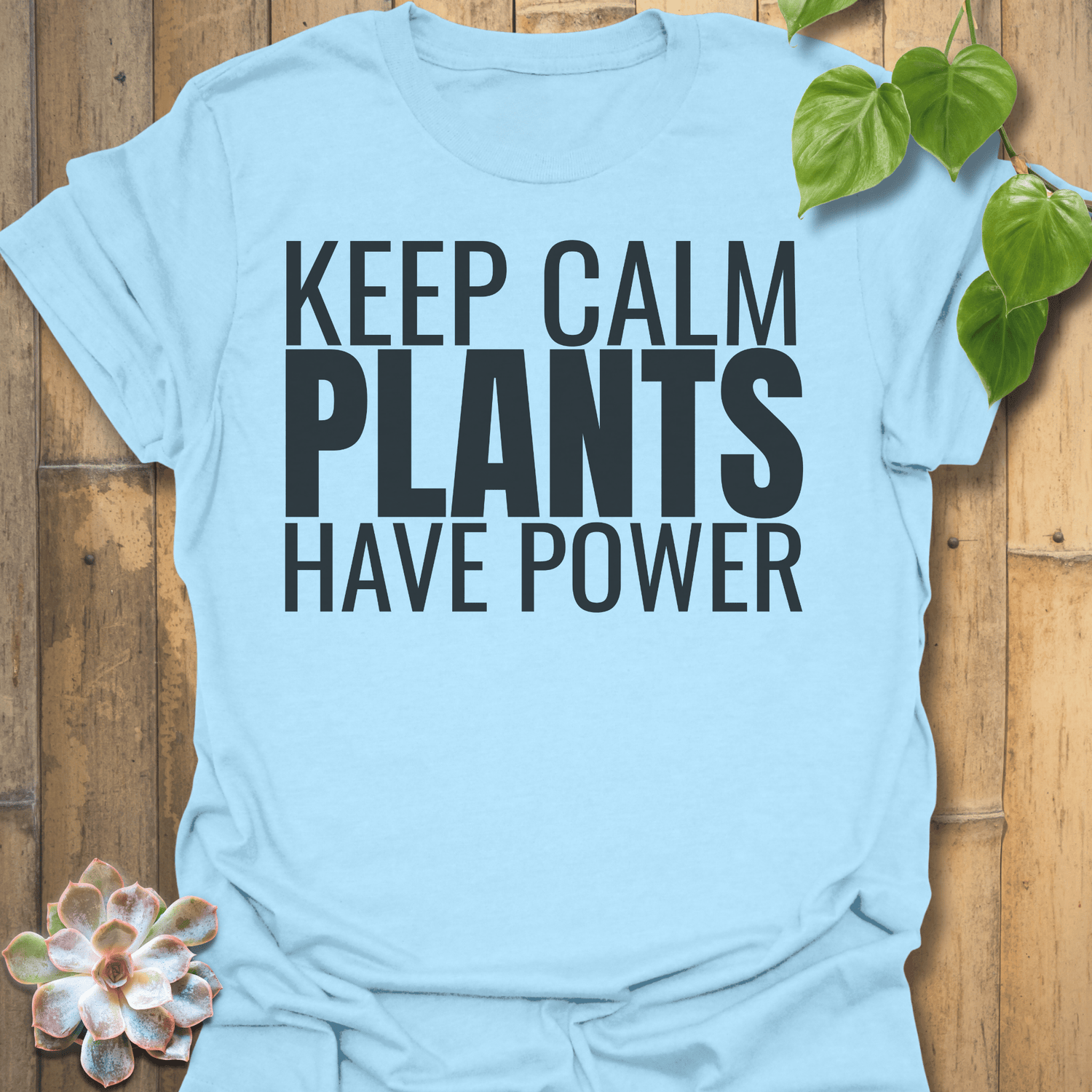 Plants Have Power T-shirt Light Blue / S T-Shirt