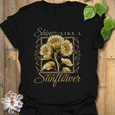 Shine Like A Sunflower T-shirt Black / S T-Shirt