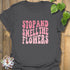 Smell The Flowers T-shirt Charcoal / S T-Shirt