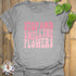 Smell The Flowers T-shirt Sport Grey / S T-Shirt