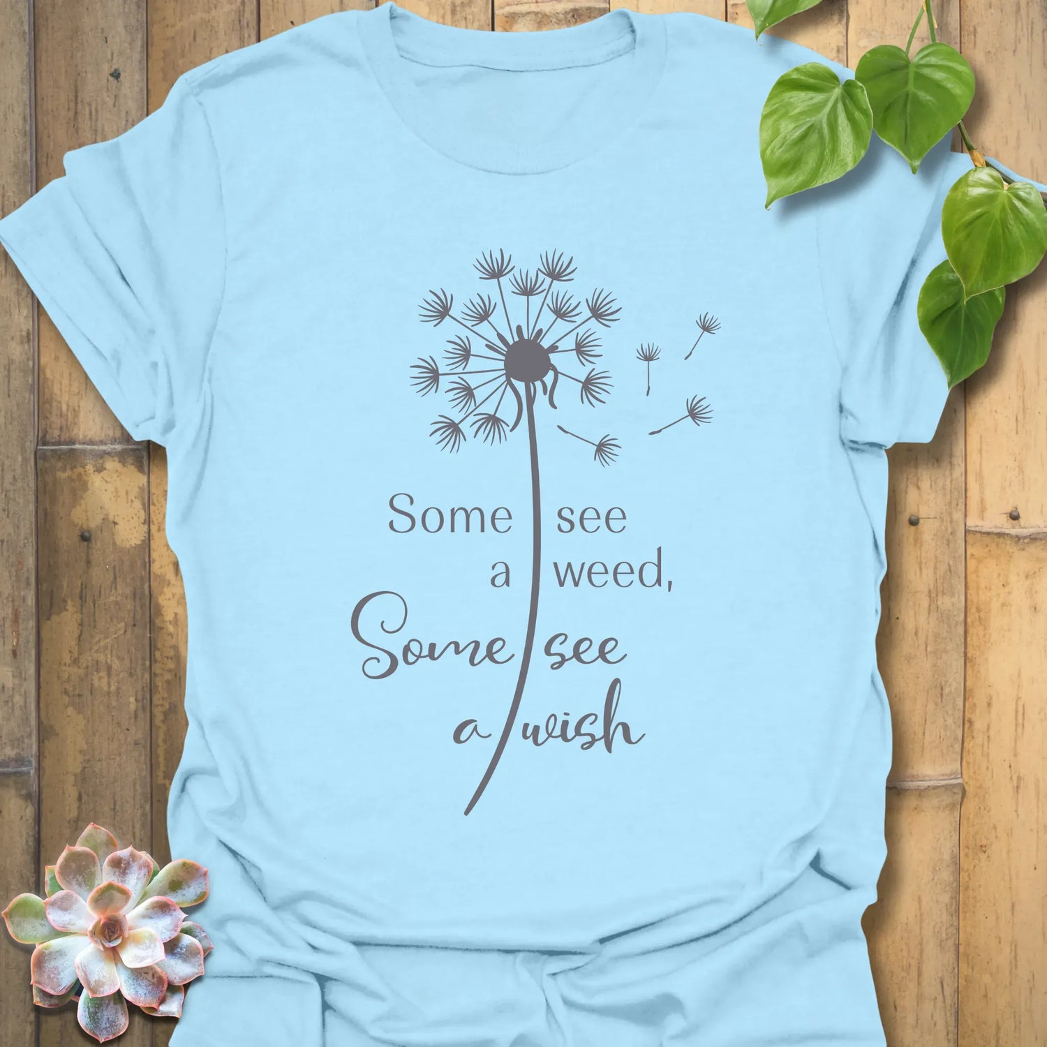 Some See A Wish, Some See a Weed t-Shirt Light Blue / S T-Shirt