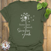 Some See A Wish, Some See a Weed t-Shirt Military Green / S T-Shirt