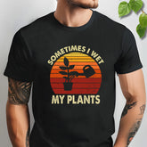 Sometimes I Wet My Plants T-shirt Black / S T-Shirt