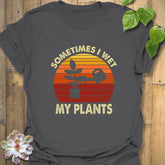 Sometimes I Wet My Plants T-shirt Charcoal / S T-Shirt