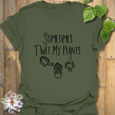 Sometimes I Wet My Plants T-shirt Military Green / S T-Shirt