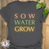 Sow Water Grow T-shirt Charcoal / S T-Shirt