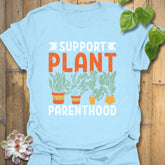 Support Plant Parenthood T-Shirt Light Blue / S T-Shirt