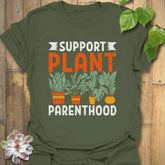 Support Plant Parenthood T-Shirt Military Green / S T-Shirt