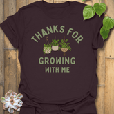 Thanks For Growing T-shirt Dark Chocolate / S T-Shirt