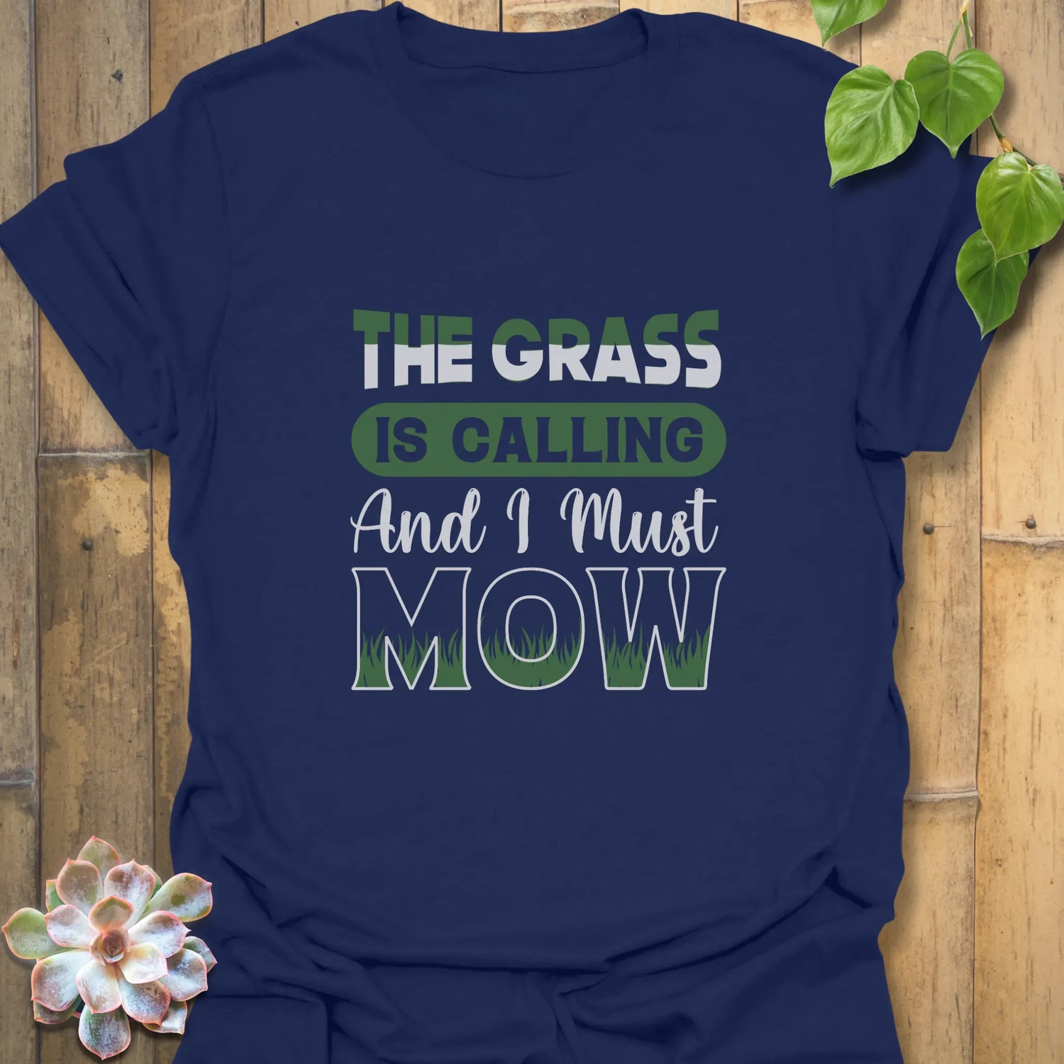 The Grass is Calling and I Must Mow  T-Shirt Navy / S T-Shirt