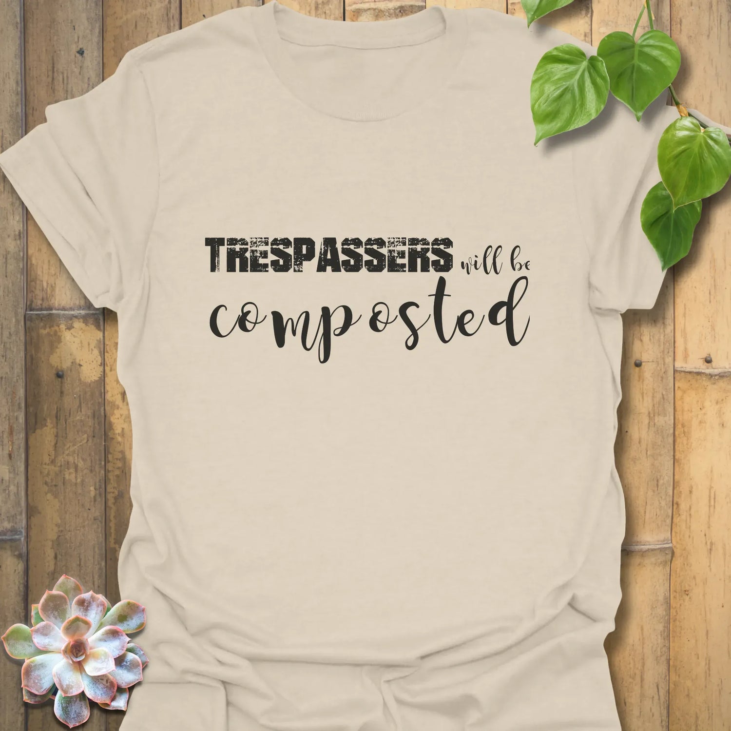 Trespassers Will Be Composted T-shirt Natural / S T-Shirt