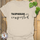 Trespassers Will Be Composted T-shirt Natural / S T-Shirt
