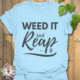 Weed It And Reap T-shirt Light Blue / S T-Shirt