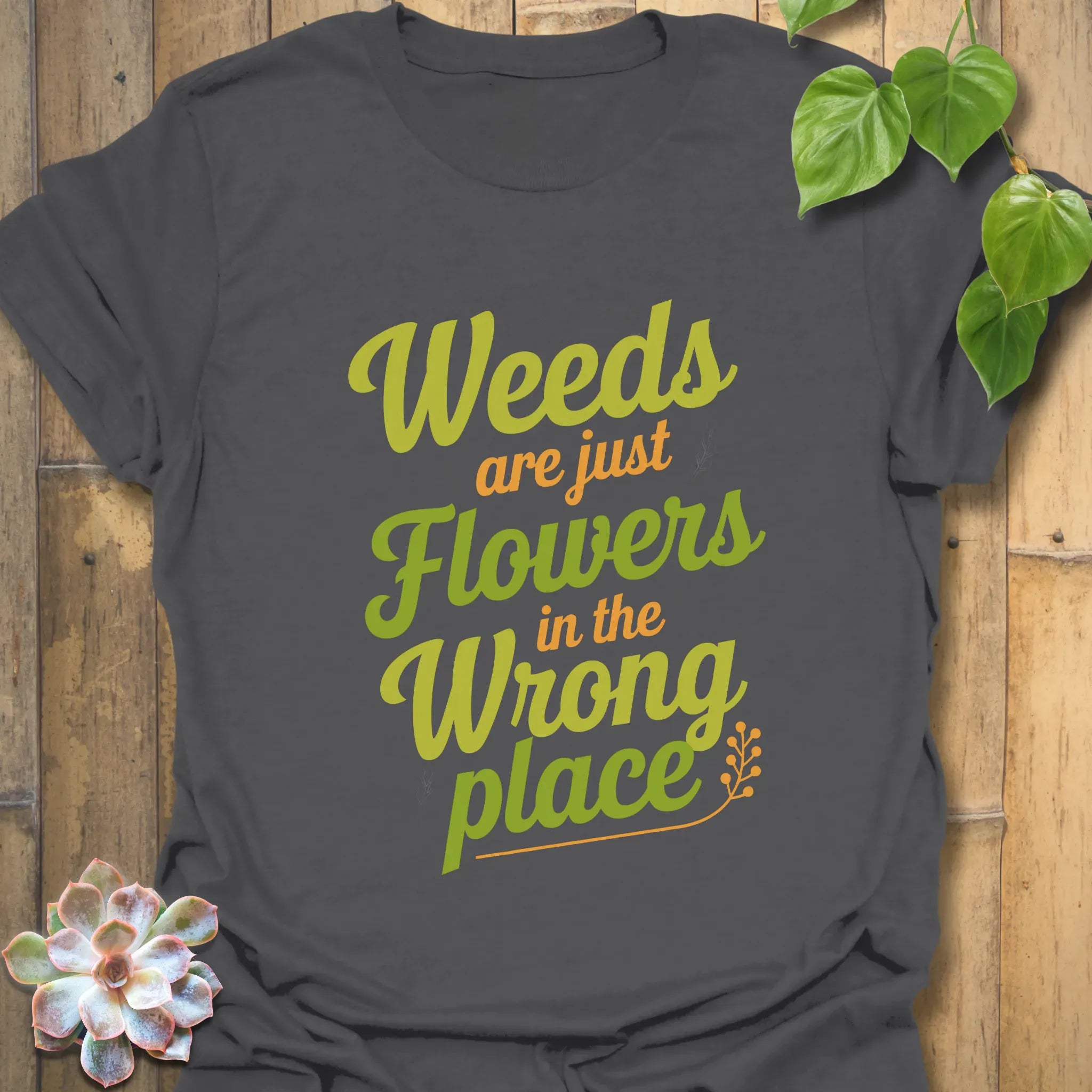 Weeds Are Just Flowers T-shirt Charcoal / S T-Shirt