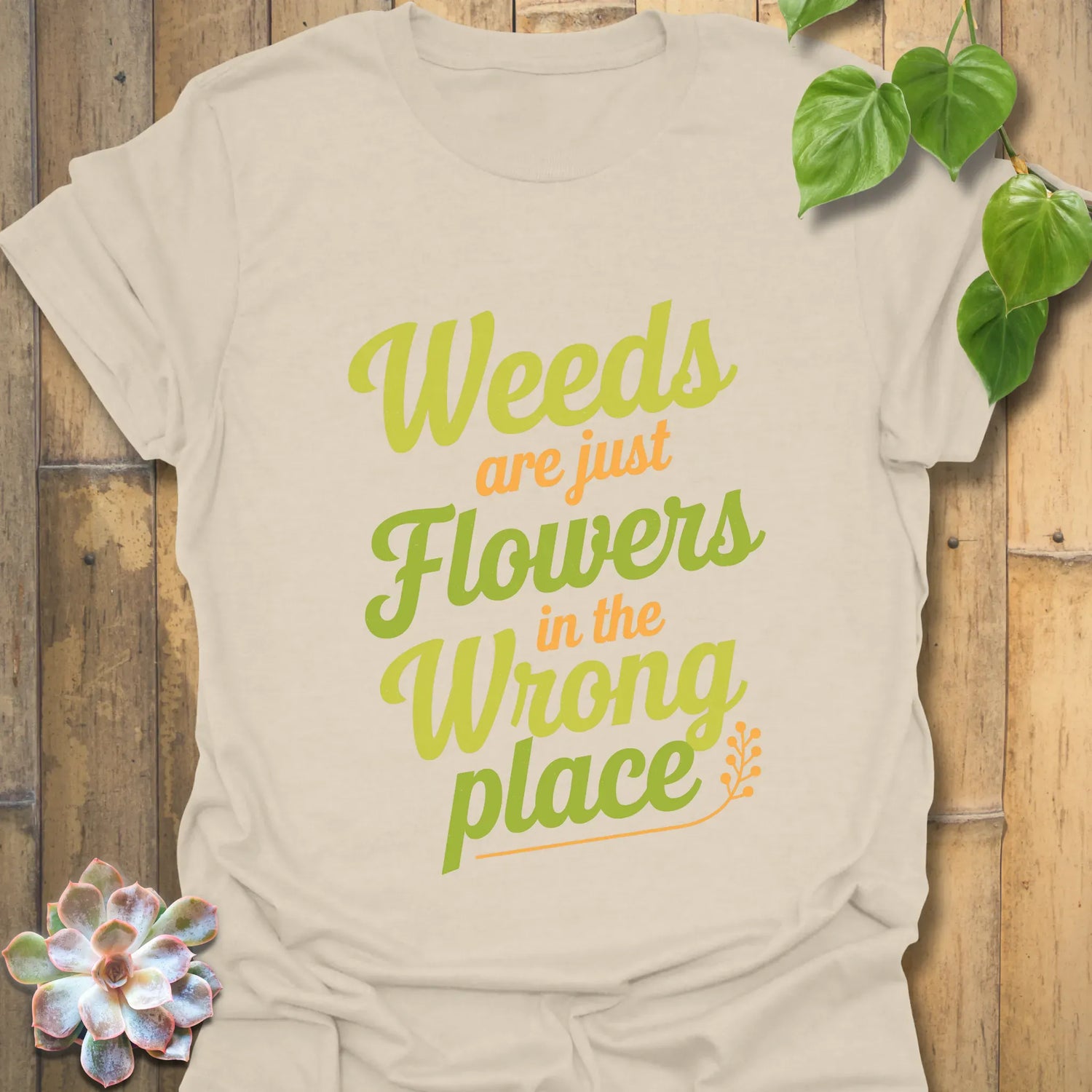 Weeds Are Just Flowers T-shirt Natural / S T-Shirt