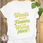 Weeds Are Just Flowers T-shirt White / S T-Shirt