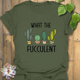 What The Fucculent T-shirt Military Green / S T-Shirt