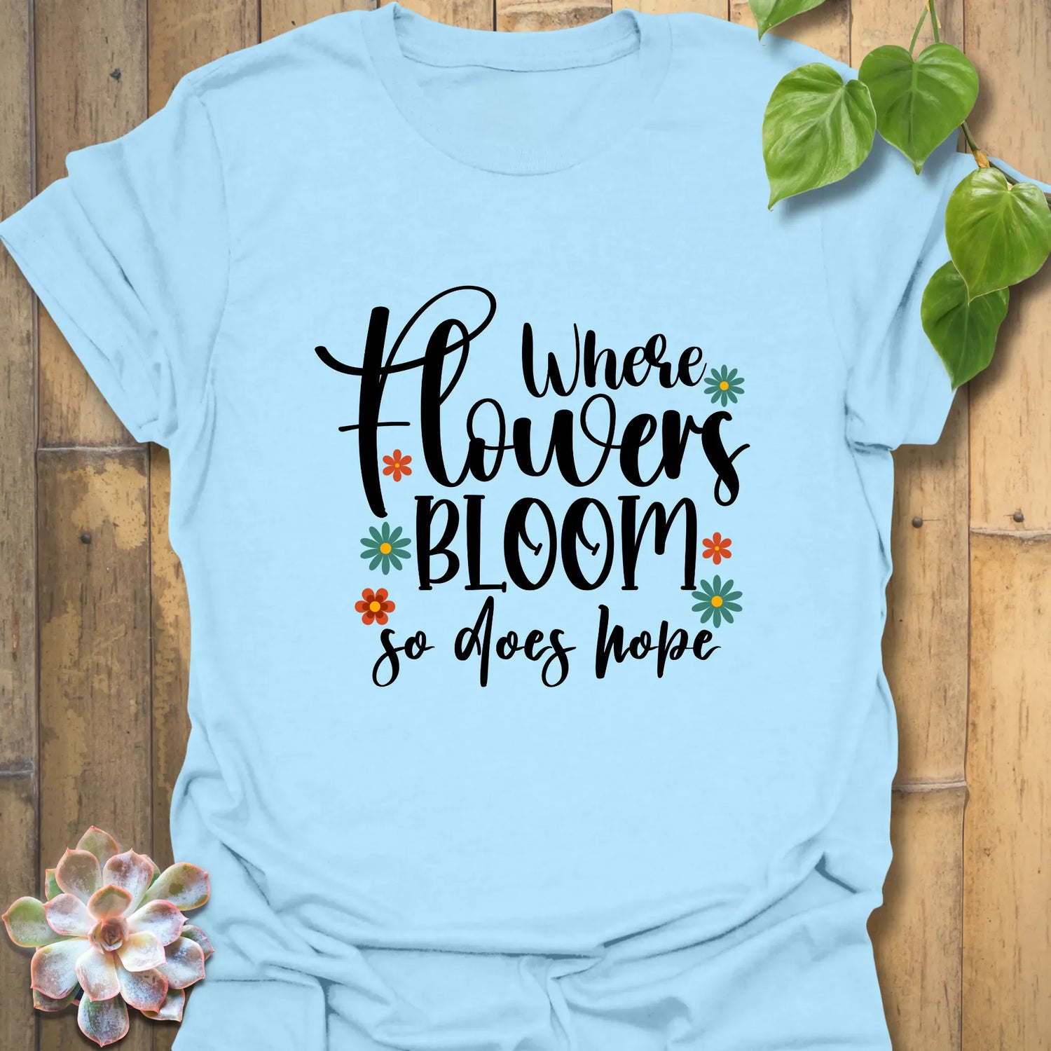 Where Flowers Bloom T-shirt Light Blue / S T-Shirt