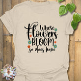 Where Flowers Bloom T-shirt Natural / S T-Shirt