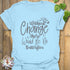 Without Change, There Would Be No Butterflies – T-shirt Light Blue / S T-Shirt