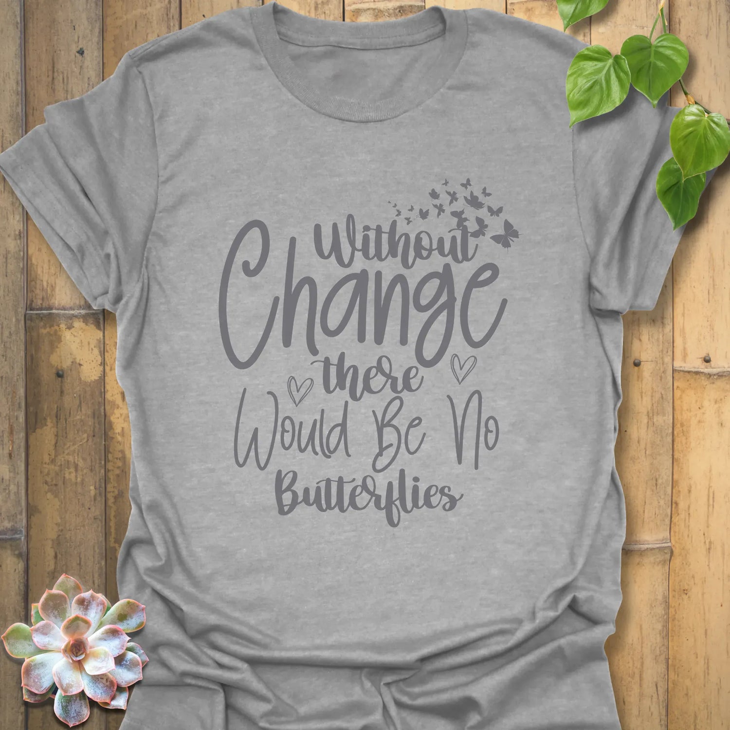 Without Change, There Would Be No Butterflies – T-shirt Sport Grey / S T-Shirt