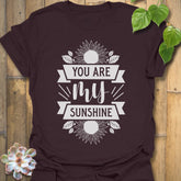 You are my Sunshine T-Shirt Dark Chocolate / S T-Shirt