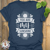 You are my Sunshine T-Shirt Heather Navy / S T-Shirt