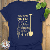 You Can Bury A Lot Troubles T-shirt Navy / S T-Shirt