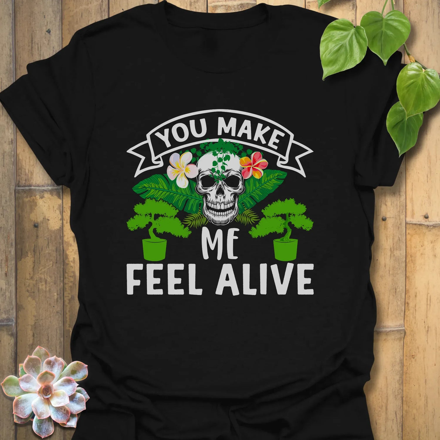 You Make Me Feel Alive T-shirt Black / S T-Shirt