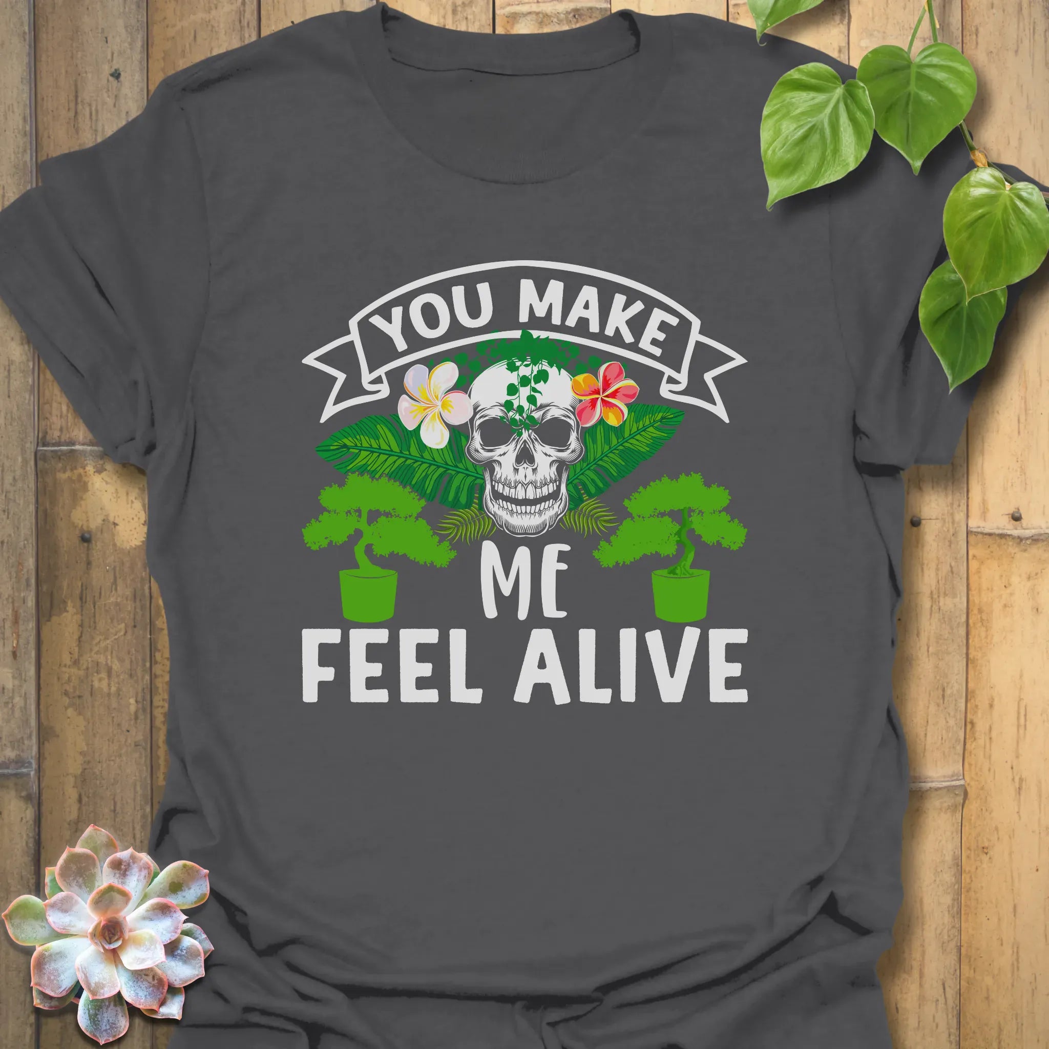 You Make Me Feel Alive T-shirt Charcoal / S T-Shirt