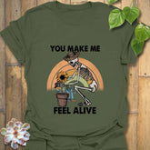 You Make Me Feel Alive T-shirt Military Green / S T-Shirt