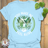 You Make Me Fell Alive T-shirt Light Blue / S T-Shirt